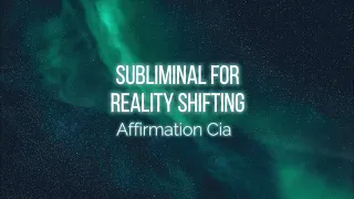 [Theta 4Hz] Subliminal -  Reality shifting affirmation cia