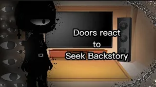 -Doors react to Seek Backstory- || Gacha club || Credits in video || 🇺🇸/🇧🇷