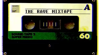 The Rave Mixtape 1 (The Best OldSkool Classics) HQ