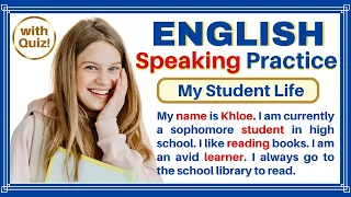 My Student Life (My Name is Khloe) English Language Fluency Listening & Speaking Practice with Quiz