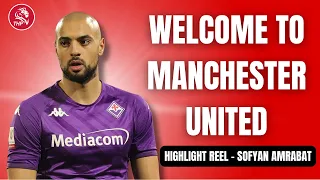 Sofyan Amrabat Highlights 2023: WELCOME TO MANCHESTER UNITED!