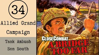 Close Combat A Bridge Too Far E34 Tank Ambush Son South (Operation Market Garden)