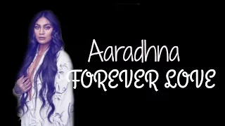 Aaradhna - Forever Love (Lyric video)