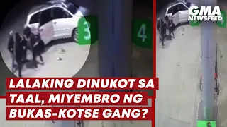 Lalaking dinukot sa Taal, miyembro ng bukas-kotse gang? | GMA News Feed