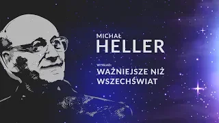 Ważniejsze niż Wszechświat – wykład ks. prof. Michała Hellera