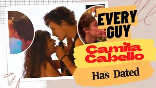 Every guy Camila Cabello Has Dated : Complete Dating History 2022!