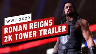 WWE 2K20 - Roman Reigns 2K Tower Trailer