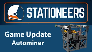 Stationeers Autominer ( Game Update )