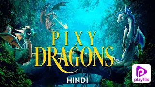 Pixy Dragons Hindi Dubbed