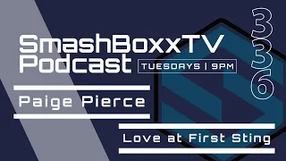 Paige Pierce - SmashBoxxTV Episode #336
