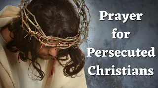 Prayer For Persecuted Christians