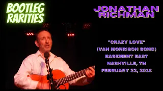 Bootleg Rarities: Jonathan Richman - "Crazy Love" (Van Morrison song)