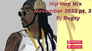 Hip Hop Mix November 2022 pt. 3 - Dj Bugsy