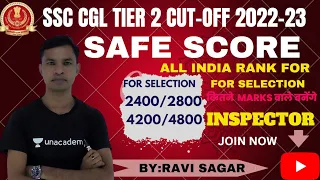 SSC CGL MAINS 2022-23 CUT-OFF |CGL Mains Safe Score | Tier  2 Expected Cut off | 2400/2800/4200/4600