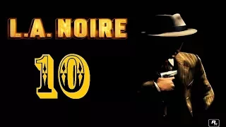 L. A. Noire. Серия 10. Белая туфелька смерти.