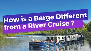 8 Ways a Canal Barge Cruise is Different to a Regular River Cruise