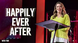 Happily Ever After Week Two | Pastor Cassidy Wilkinson | Christian Life Austin