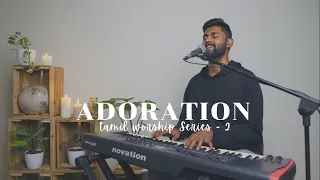 ADORATION | Tamil Worship Series | Ep2 | Isaac.D