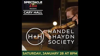 Handel & Haydn Society - January 28, 2023 at 8pm - Cary Hall - Lexington, MA