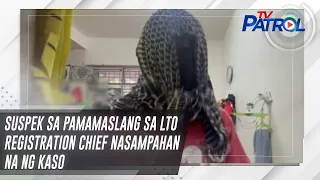 Suspek sa pamamaslang sa LTO registration chief nasampahan na ng kaso | TV Patrol