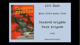 Jiří Šust: Tanková brigáda - Tank Brigade (1955)