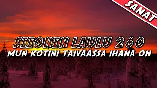 Siionin Laulu 260 - Mun kotini taivaassa ihana on | Sanat