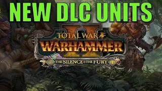 The Silence and The Fury - New Units: Total War Warhammer 2