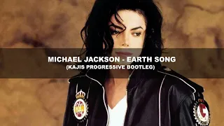 Michael Jackson - Earth Song (Kajis Progressive Bootleg)