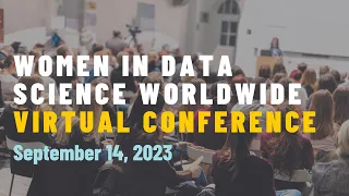 Women in Data Science Worldwide Conference 2023: Register Now!