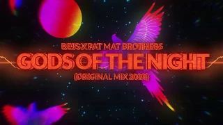 Dejs x Pat Mat Brothers - Gods Of The Night (Original Mix) 2020