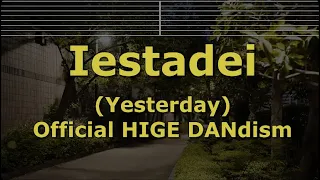 Karaoke♬ Yesterday - Official HIGE DANdism