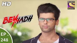 Beyhadh - बेहद - Ep 248 - 21st September, 2017