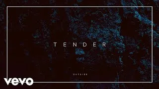 TENDER - Outside (Official Audio)