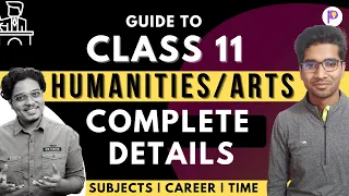 Class 11 Arts/Humanities OVERVIEW | Kya Kya Hota Hai? Subjects, Career, Should I Select?
