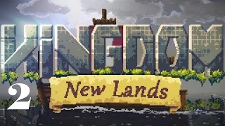 ➱ Kingdom: New Lands ➱ Выживание ➱ КОРОЛЬ УМЕР! ДА ЗДРАВСТВУЕТ НОВЫЙ КОРОЛЬ! #2