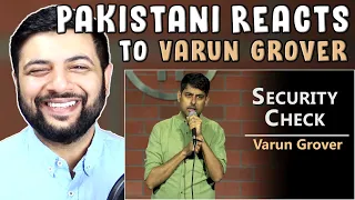 Pakistani Reacts To Security Check - Standup Comedy by Varun Grover