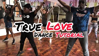 TRUE LOVE - WIZKID DANCE TUTORIAL BY H2CDANCECOMPANY.