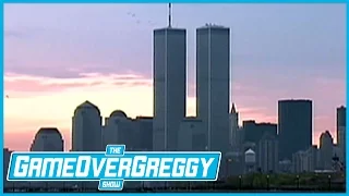 Where Were You On September 11th? - The GameOverGreggy Show Ep. 169 (Pt. 3)