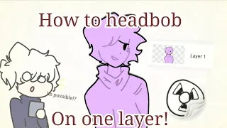 How to headbob with one layer! | Flipaclip tutorial