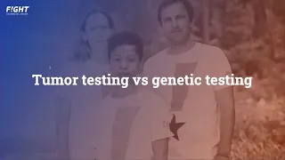 Navigating Tumor Testing vs. Genetic Testing