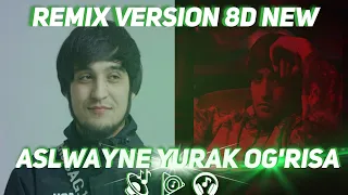 ASL WAYNE Yurak Og'risa Remix  NEW Version 8D