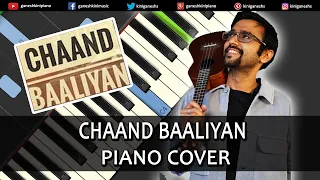 Chand Baliyan Song | Yeah Teri Chand Baaliyan | Piano Cover | Piano Tutorial Hindi | Ganesh Kini