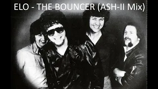 ELO - The Bouncer (ASH-II Mix)