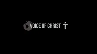 Voice of Christ Sunday Service |  May 19, 2024
