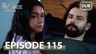 Waada (The Promise) - Episode 115 | URDU Dubbed | Season 2 [ترک ٹی وی سیریز اردو میں ڈب]