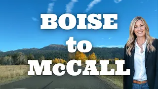 Boise to McCall- Driving Tour!