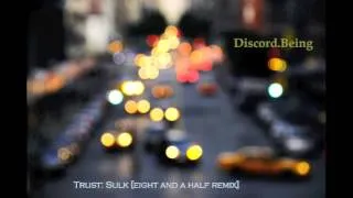 Trust - Sulk [Eight and a Half Remix]