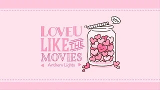 [Vietsub] Love U Like The Movies - Anthem Lights (#LULTM_YAML)