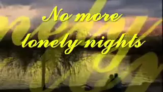 No more lonely nights (lyrics) Paul Mcartney