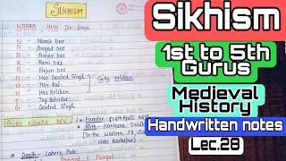 Sikhism || 1st to 5th Gurus || Medieval India || handwritten notes || Lec. 28 || An Aspirant !